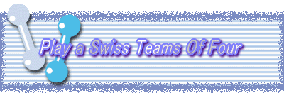 Play a Swiss Teams Of Four