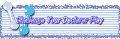 Challenge Your Declarer Play