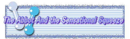 The Abbot And the Sensational Squeeze