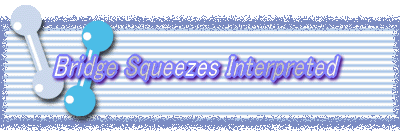 Bridge Squeezes Interpreted