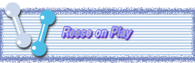 Reese on Play