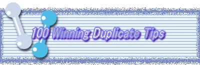100 Winning Duplicate Tips