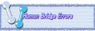 Human Bridge Errors