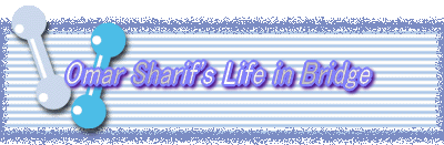 Omar Sharif's Life in Bridge
