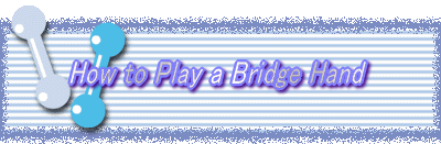 How to Play a Bridge Hand