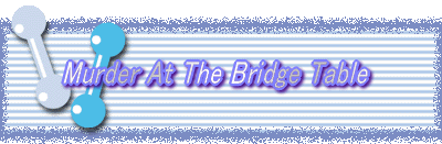 Murder At The Bridge Table